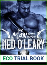 The Man Who Hated Ned O|Leary (Dig Two Graves #2)
