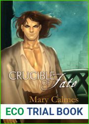 Crucible of Fate (Change of Heart, #4)