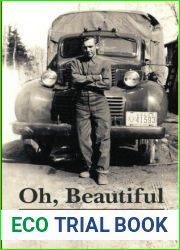Oh, Beautiful: An American Family in the 20th Century