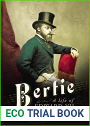 Bertie: A Life of Edward VII