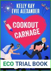 Cookout Carnage (Evie and Kelly|s Holiday Disasters, #2)