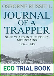 Journal Of A Trapper: Nine Years in the Rocky Mountains, 1834-1843