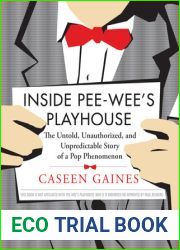 Inside Pee-wee|s Playhouse: The Untold, Unauthorized, and Unpredictable Story of a Pop Phenomenon
