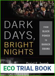 Dark Days, Bright Nights: From Black Power to Barack Obama