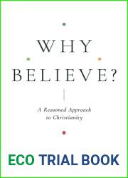 Why Believe?: A Reasoned Approach to Christianity