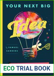 Your Next Big Idea: Improve Your Creativity and Problem-Solving