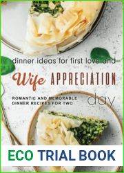 Dinner Ideas for First Love and Wife Appreciation Day: Romantic and Memorable Dinner Recipes for Two