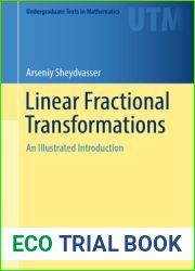 Linear Fractional Transformations: An Illustrated Introduction (Undergraduate Texts in Mathematics)