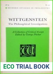Wittgenstein: The Philosophical Investigations, A Collection of Critical Essays