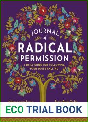Journal of Radical Permission: A Daily Guide for Following Your Soul|s Calling