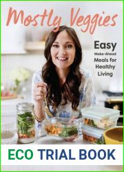 Mostly Veggies: Easy Make-Ahead Meals for Healthy Living