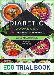 Diabetic Cookbook for the Newly Diagnosed: 1700 Day Recipe of Mouth-Watering Selection of Easy and Simple Diabetic Dishes for Beginners to Manage type 2 Diabetes. (+5 BONUS INSIDE)