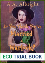 So You Think You|ve Married a Warlock? (The Time Witch Series Book 1)