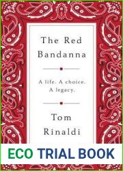 The Red Bandanna: A Life. A Choice. A Legacy.