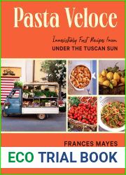 Pasta Veloce: Irresistibly Fast Recipes from Under the Tuscan Sun