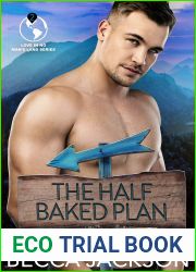 The Half Baked Plan (Love in No Man|s Land, #2)