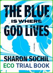 The Blue Is Where God Lives