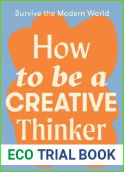How to Be a Creative Thinker