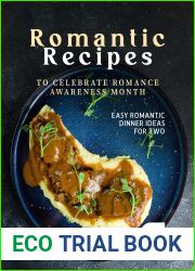 Romantic Recipes to Celebrate Romance Awareness Month: Easy Romantic Dinner Ideas for Two
