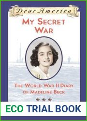 My Secret War: The World War II Diary of Madeline Beck, Long Island, New York 1941 (Dear America)