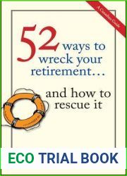 52 Ways To Wreck Your Retirement: …And How To Rescue It