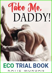 Please Take Me, Daddy!: Explicit Forbidden and Filthy Erotica Short Sex Stories For Adults: MF First time, Rough Dad Dom, BDSM, Pregnancy, Virgin, Alpha, … for Adult With Explicit Sex Book 2)