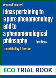 Ideas Pertaining to a Pure Phenomenology and to a Phenomenological Philosophy: First Book: General Introduction to a Pure Phenomenology (Husserliana: Edmund Husserl - Collected Works, 2)