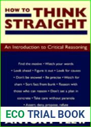 How to Think Straight: An Introduction to Critical Reasoning