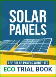 Solar Panels: Are Solar Panels Worth It? (Homeowner Books)