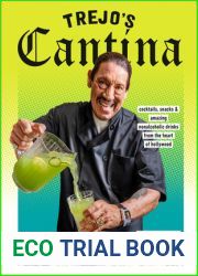 Trejo|s Cantina: Cocktails, Snacks and Amazing Non-Alcoholic Drinks from the Heart of Hollywood
