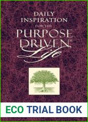 Daily Inspiration for the Purpose Driven Life: Scriptures and Reflections from the 40 Days of Purpose