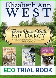 Three Dates with Mr. Darcy: A Pride and Prejudice Variation Anthology