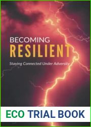 Becoming Resilient: Staying Connected Under Adversity