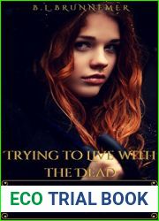 Trying to Live With the Dead (The Veil Diaries #1)