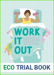 Work It Out: A Mood-Boosting Exercise Guide for People Who Just Want to Lie Down