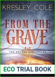 From the Grave (The Arcana Chronicles, #6)