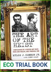 The Art of the Heist: Confessions of a Master Art Thief, Rock-and-Roller, and Prodigal Son