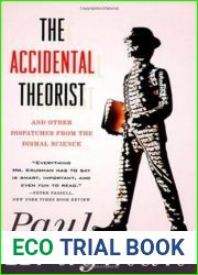 The Accidental Theorist and Other Dispatches from the Dismal Science