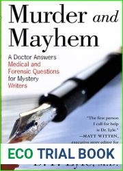 Murder and Mayhem: A Doctor Answers Medical and Forensic Questions for Mystery Writers
