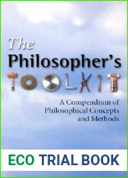 The Philosophers Toolkit: A Compendium of Philosophical Concepts and Methods