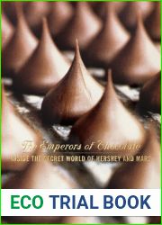 The Emperors of Chocolate: Inside the Secret World of Hershey and Mars