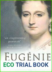 Eugenie: The Empress and Her Empire