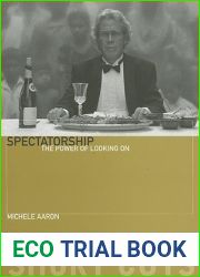 Spectatorship: The Power of Looking on