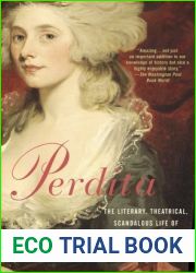 Perdita: The Literary, Theatrical, Scandalous Life of Mary Robinson