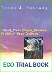 Modest_Witness@Second_Millennium. FemaleMan_Meets_OncoMouse: Feminism and Technoscience