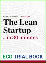 The Lean Startup …in 30 Minutes: A Concise Summary of Eric Ries| Bestselling Book