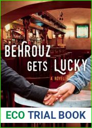 Behrouz Gets Lucky: A Novel