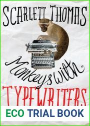 Monkeys with Typewriters: How to Write Fiction and Unlock the Secret Power of Stories