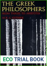 The Greek Philosophers from Thales to Aristotle