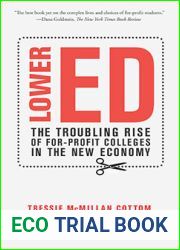 Lower Ed: The Troubling Rise of For-Profit Colleges in the New Economy